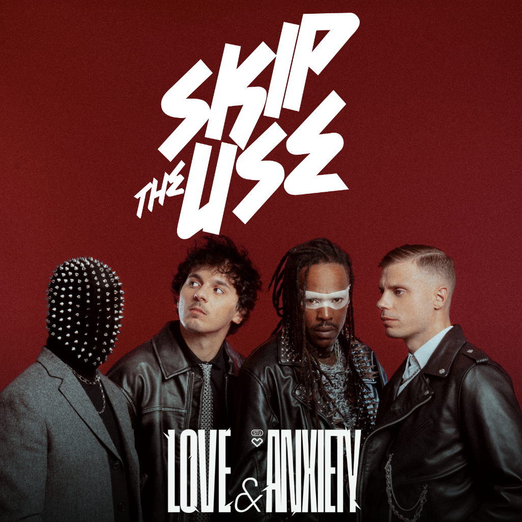 Skip the Use - Love & Anxiety Tour